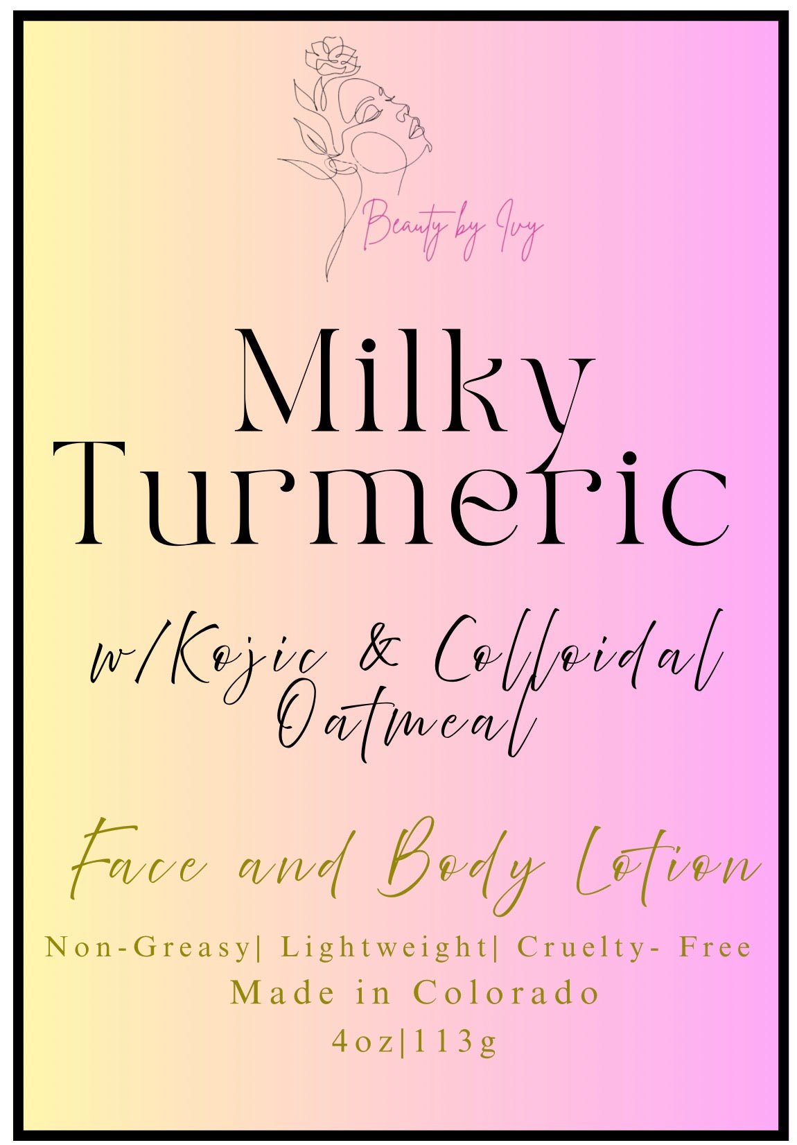 Milky Turmeric Face & Body Lotion w/ Kojic & Colloidal Oatmeal - 4oz - Beauty by Ivy Organic Skin Care